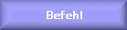 Befehl